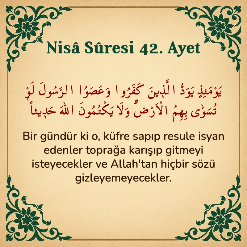 Nisâ Sûresi 42. Ayet Arapça ve Türkçe meali