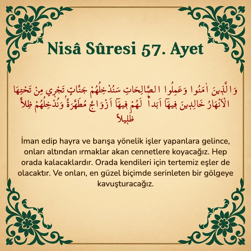 Nisâ Sûresi 57. Ayet Arapça ve Türkçe meali