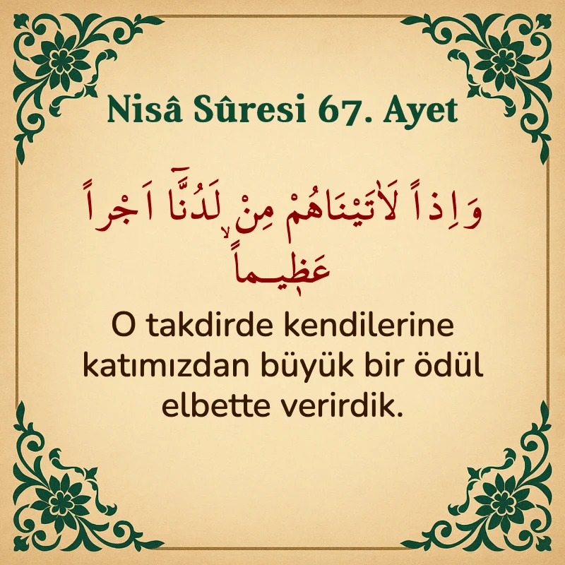 Nisâ Sûresi 67. Ayet Arapça ve Türkçe meali