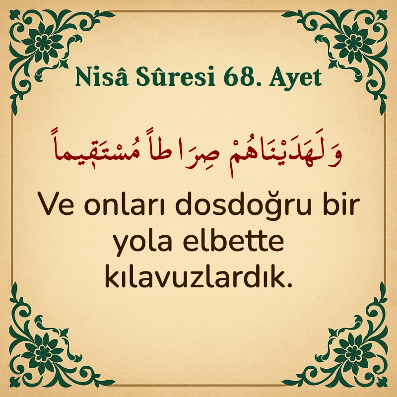Nisâ Sûresi 68. Ayet Arapça ve Türkçe meali