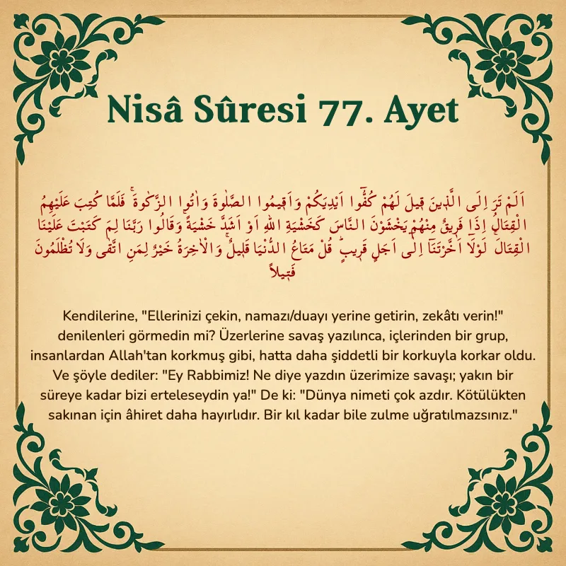 Nisâ Sûresi 77. Ayet Arapça ve Türkçe meali