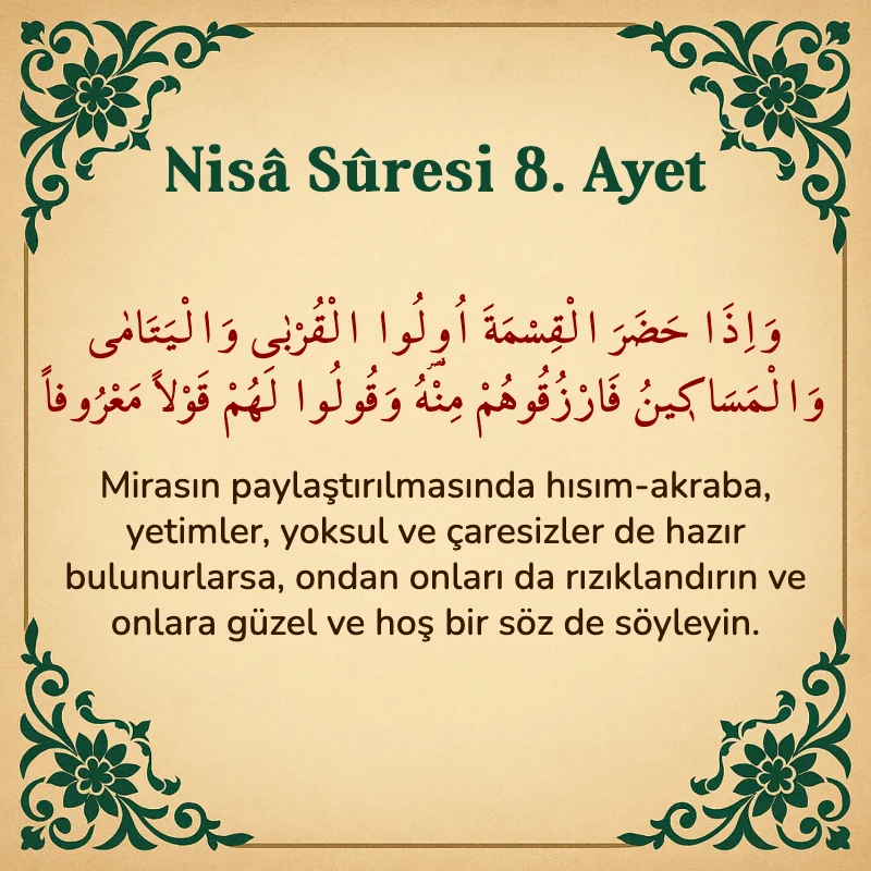 Nisâ Sûresi 8. Ayet Arapça ve Türkçe meali