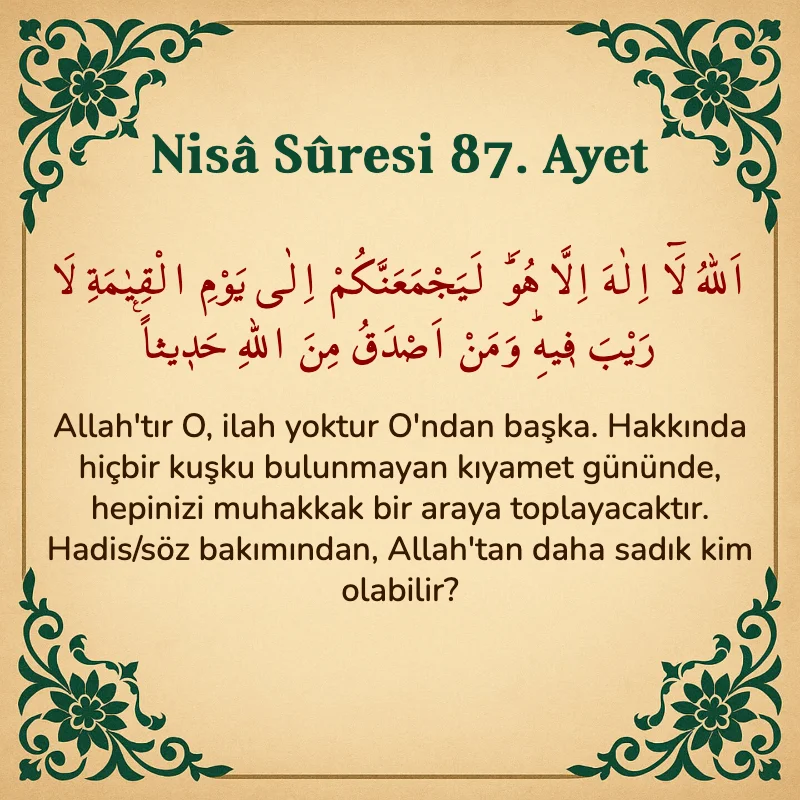 Nisâ Sûresi 87. Ayet Arapça ve Türkçe meali