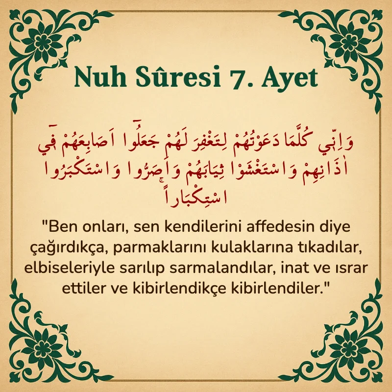 Nuh Suresi 7. Ayet Arapça ve Türkçe meali