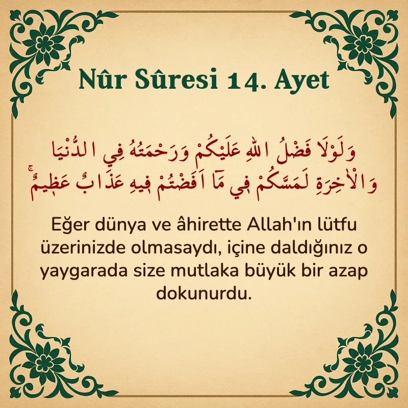 Nur Suresi 14. Ayet Arapça ve Türkçe meali