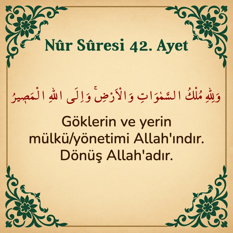 Nur Suresi 42. Ayet Arapça ve Türkçe meali
