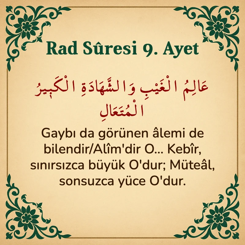 Rad Suresi 9. Ayet Arapça ve Türkçe meali