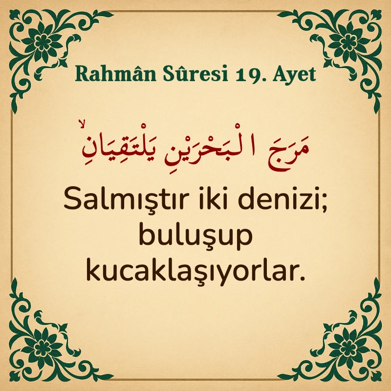 Rahman Suresi 19. Ayet Arapça ve Türkçe meali