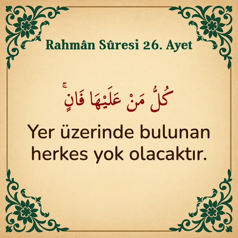 Rahman Suresi 26. Ayet Arapça ve Türkçe meali