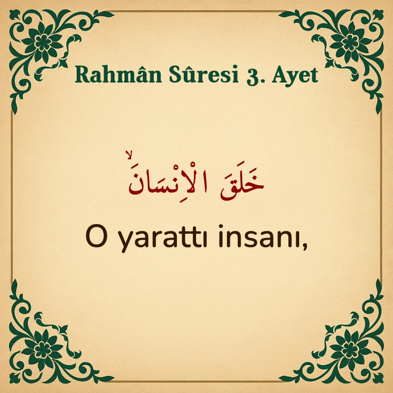 Rahman Suresi 3. Ayet Arapça ve Türkçe meali
