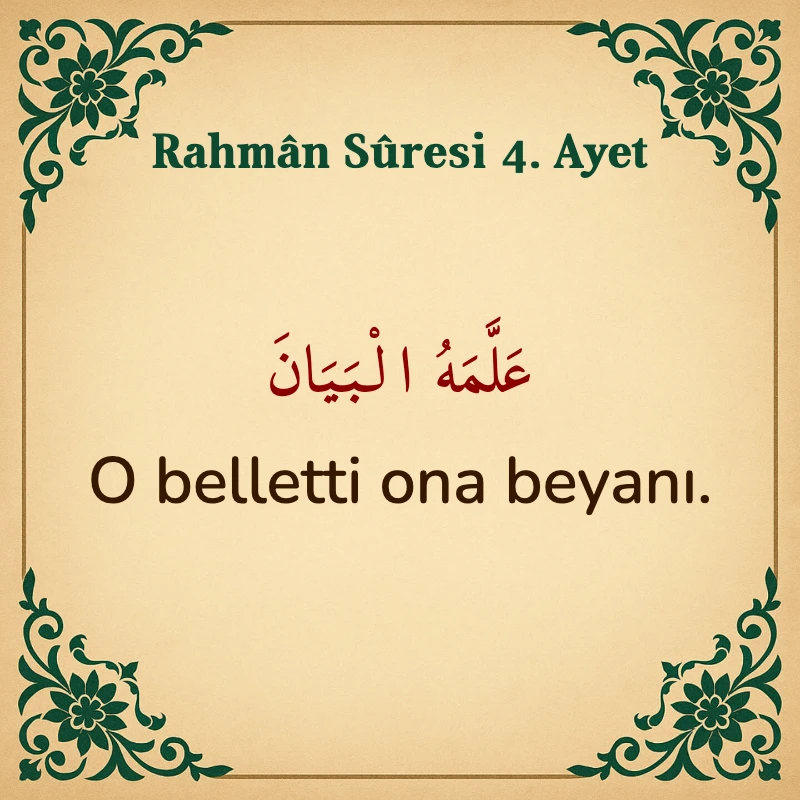 Rahman Suresi 4. Ayet Arapça ve Türkçe meali