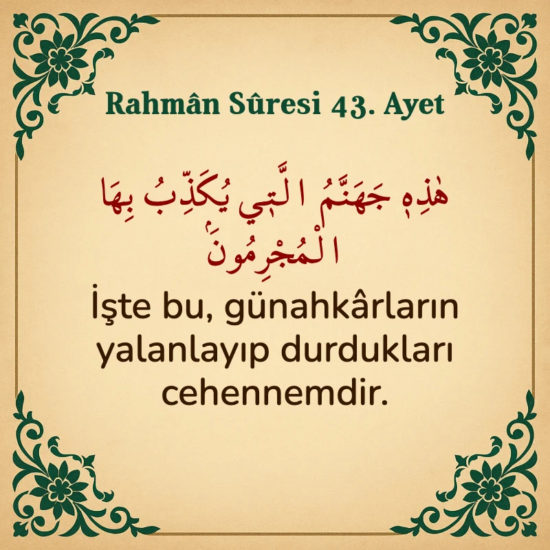 Rahman Suresi 43. Ayet Arapça ve Türkçe meali