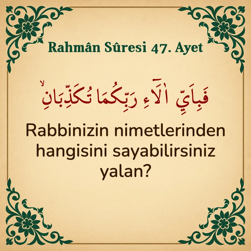 Rahman Suresi 47. Ayet Arapça ve Türkçe meali