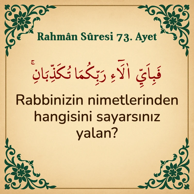 Rahman Suresi 73. Ayet Arapça ve Türkçe meali