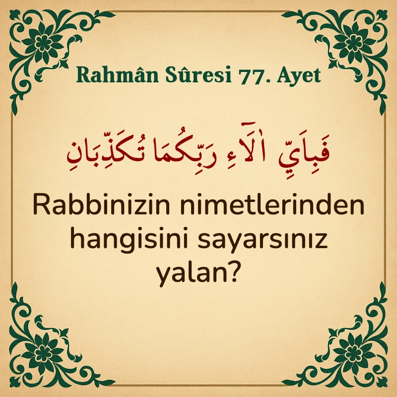Rahman Suresi 77. Ayet Arapça ve Türkçe meali