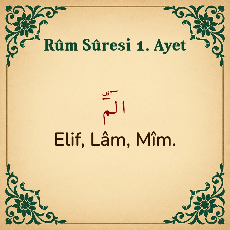 Rum Suresi 1. Ayet Arapça ve Türkçe meali