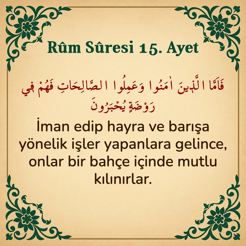 Rum Suresi 15. Ayet Arapça ve Türkçe meali