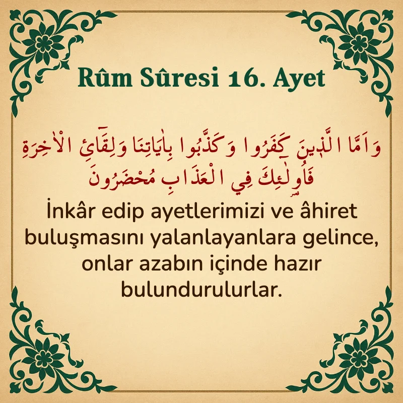 Rum Suresi 16. Ayet Arapça ve Türkçe meali