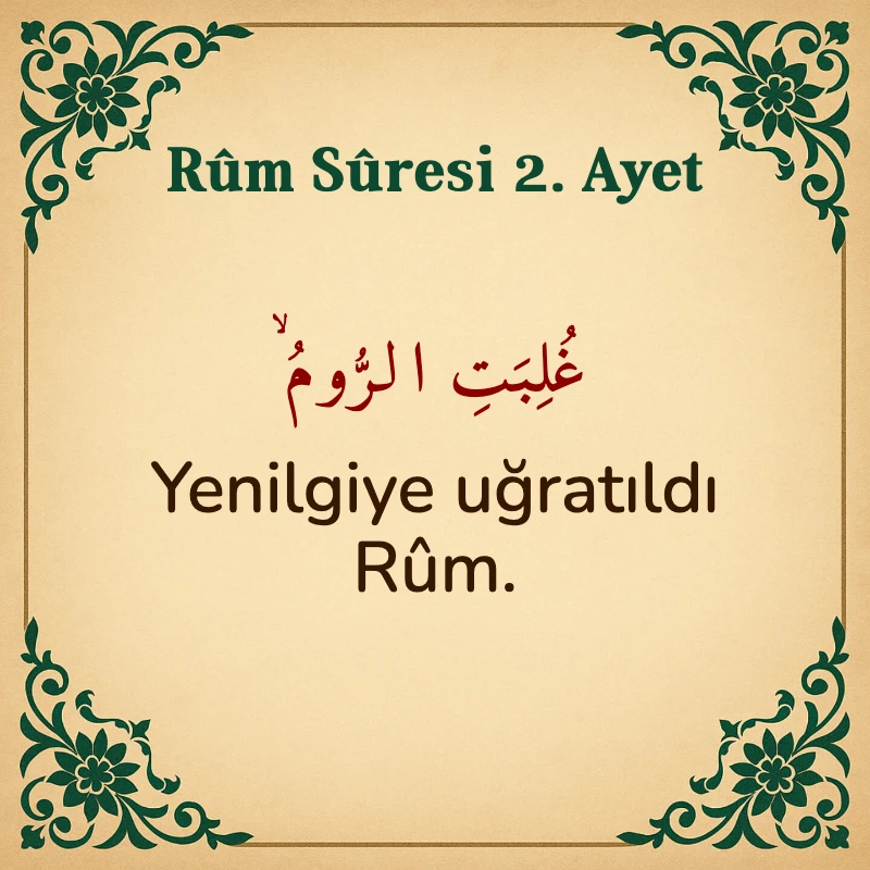 Rum Suresi 2. Ayet Arapça ve Türkçe meali