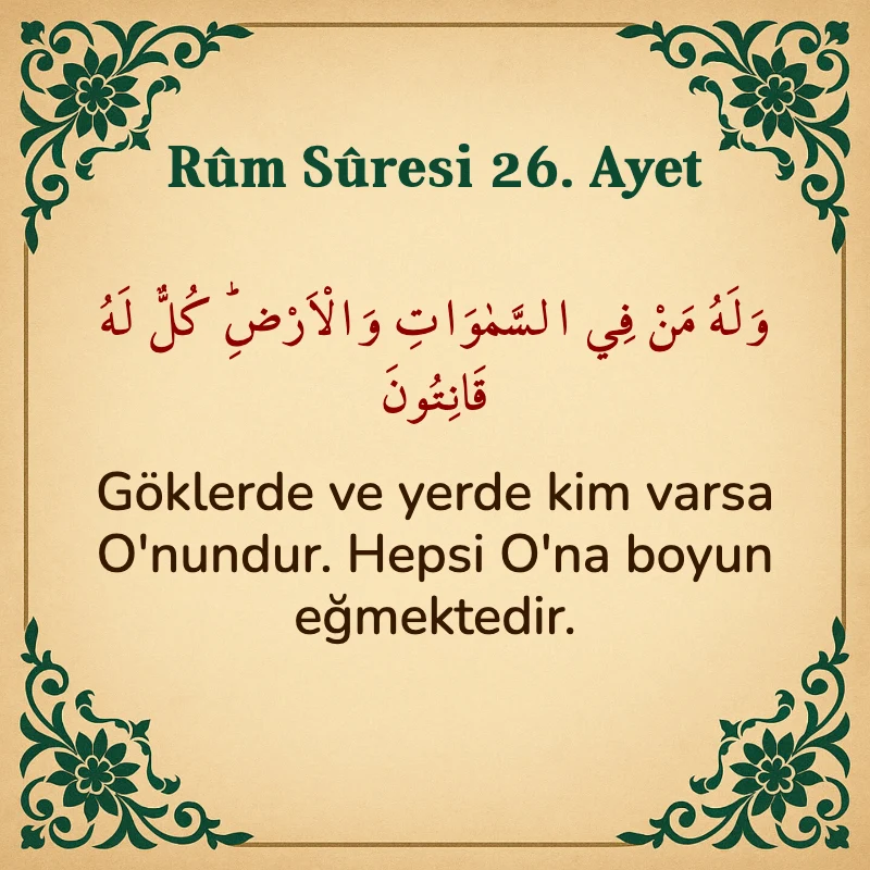 Rum Suresi 26. Ayet Arapça ve Türkçe meali
