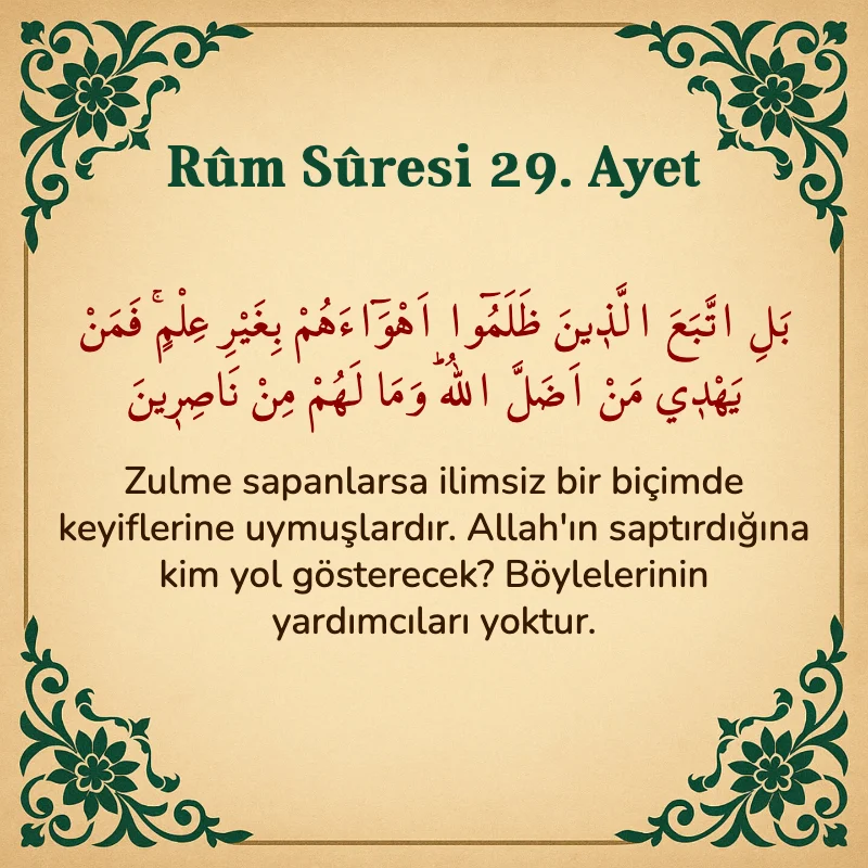Rum Suresi 29. Ayet Arapça ve Türkçe meali