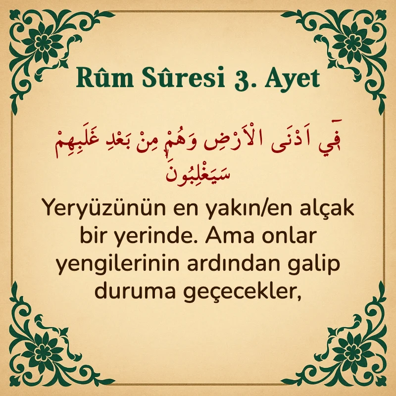 Rum Suresi 3. Ayet Arapça ve Türkçe meali