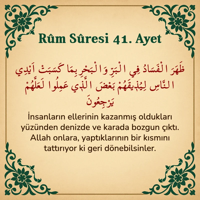 Rum Suresi 41. Ayet Arapça ve Türkçe meali