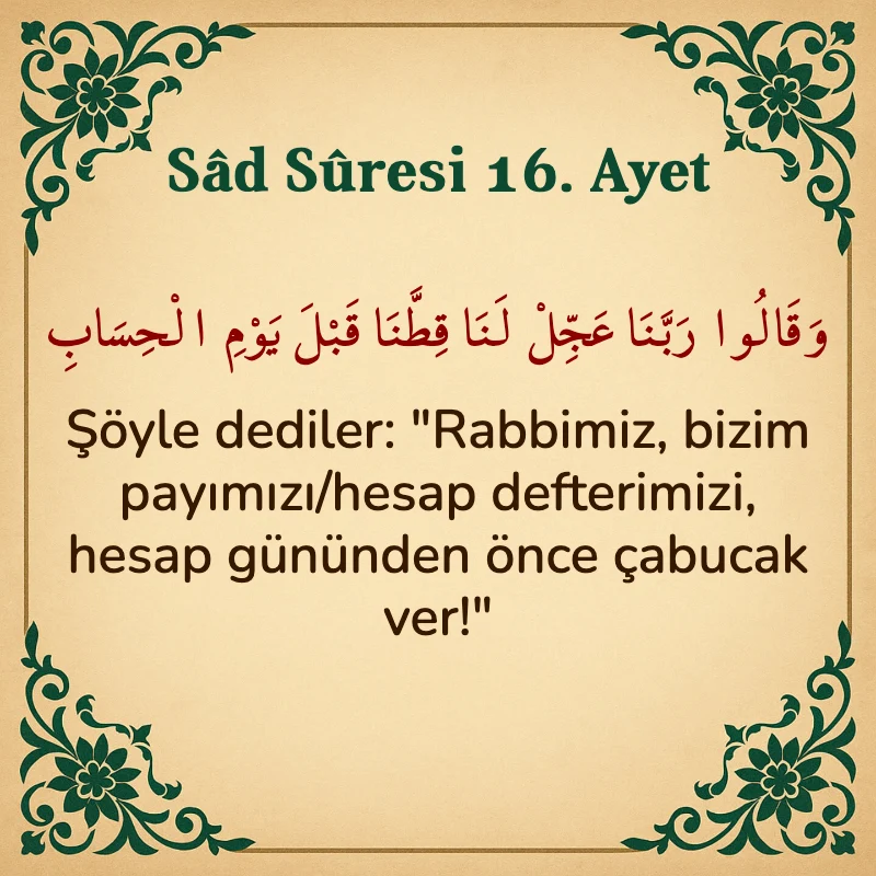 Sad Suresi 16. Ayet Arapça ve Türkçe meali