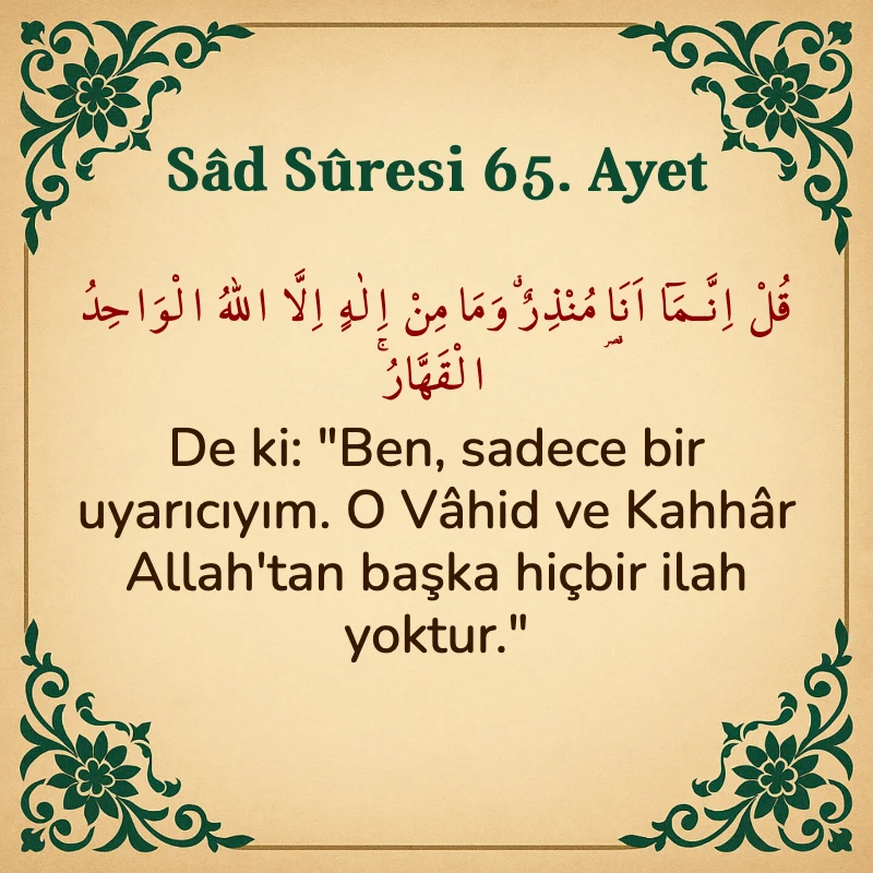 Sad Suresi 65. Ayet Arapça ve Türkçe meali