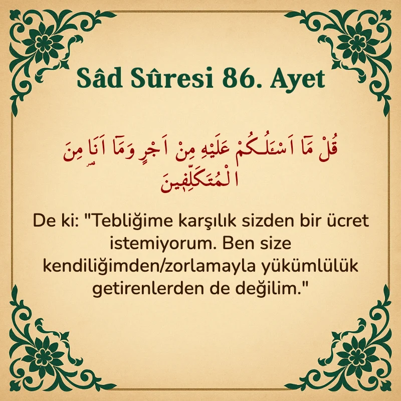 Sad Suresi 86. Ayet Arapça ve Türkçe meali