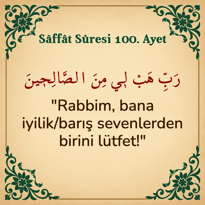 Saffat Suresi 100. Ayet Arapça ve Türkçe meali
