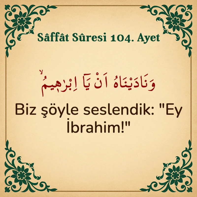 Saffat Suresi 104. Ayet Arapça ve Türkçe meali