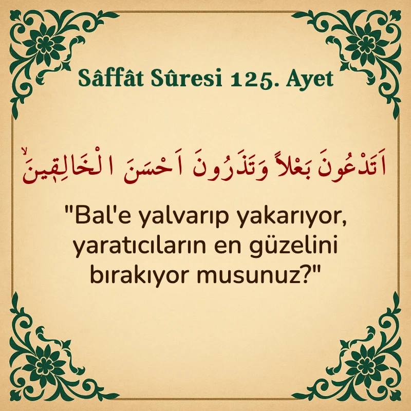 Saffat Suresi 125. Ayet Arapça ve Türkçe meali