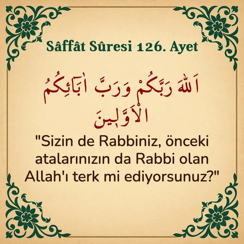 Saffat Suresi 126. Ayet Arapça ve Türkçe meali