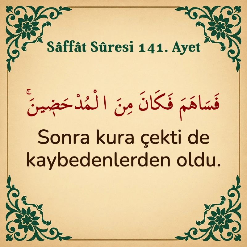 Saffat Suresi 141. Ayet Arapça ve Türkçe meali