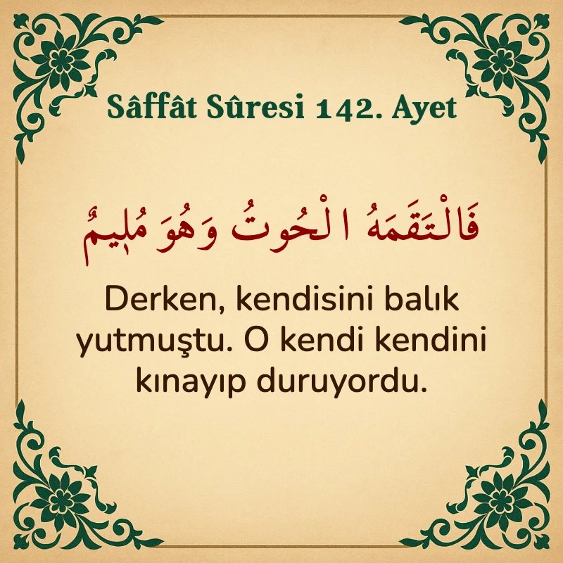 Saffat Suresi 142. Ayet Arapça ve Türkçe meali