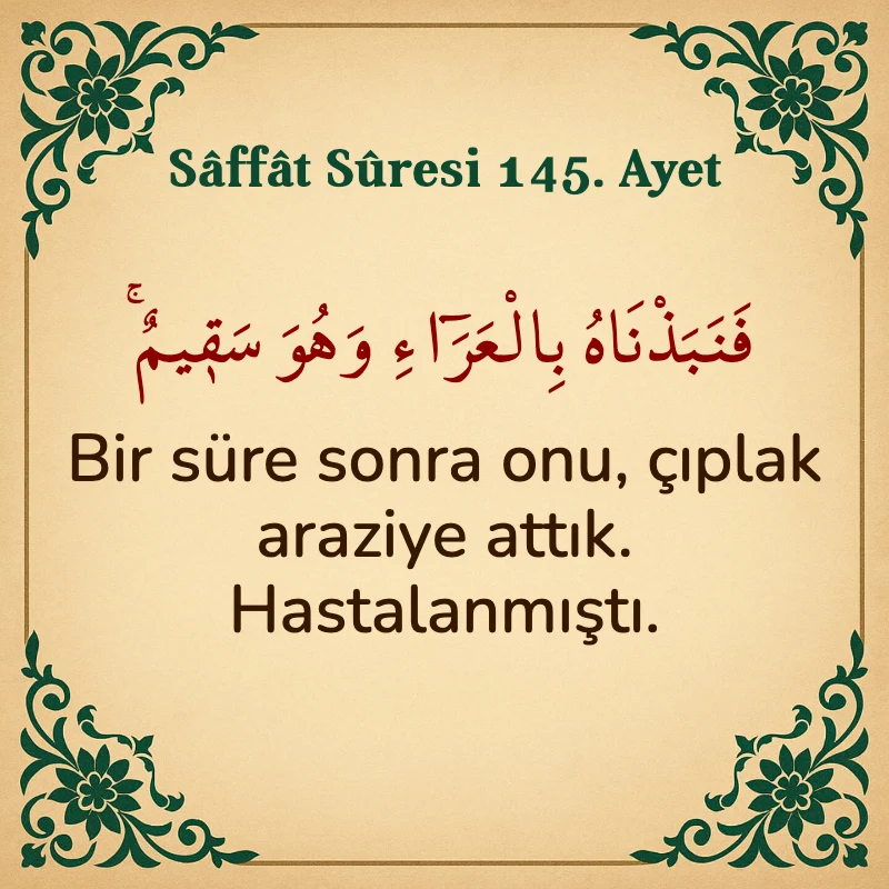 Saffat Suresi 145. Ayet Arapça ve Türkçe meali