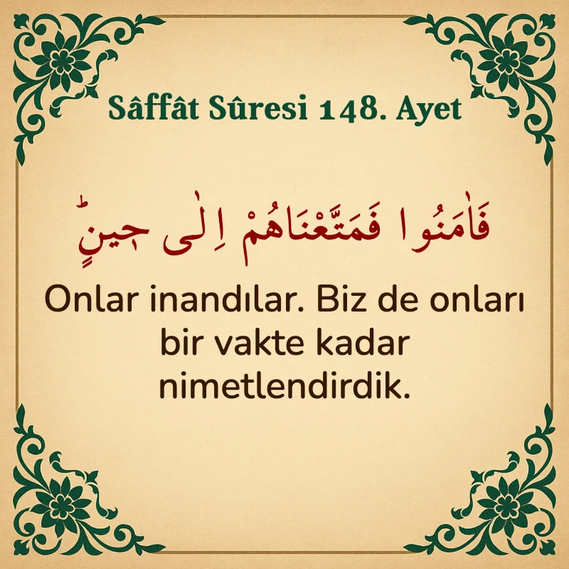 Saffat Suresi 148. Ayet Arapça ve Türkçe meali