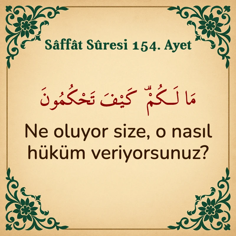 Saffat Suresi 154. Ayet Arapça ve Türkçe meali