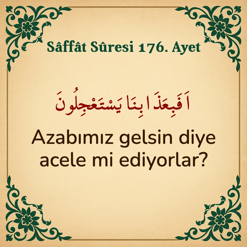 Saffat Suresi 176. Ayet Arapça ve Türkçe meali