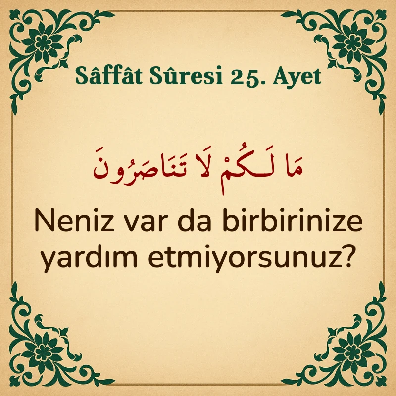 Saffat Suresi 25. Ayet Arapça ve Türkçe meali