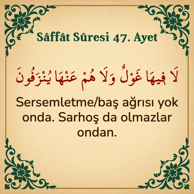 Saffat Suresi 47. Ayet Arapça ve Türkçe meali