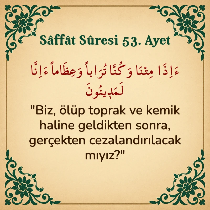 Saffat Suresi 53. Ayet Arapça ve Türkçe meali