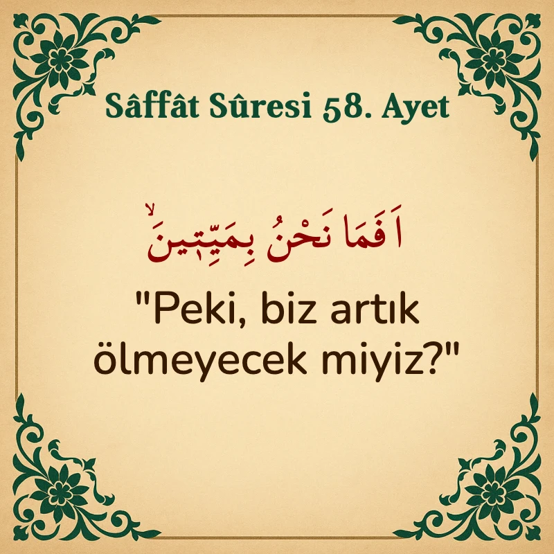 Saffat Suresi 58. Ayet Arapça ve Türkçe meali