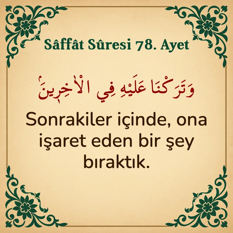 Saffat Suresi 78. Ayet Arapça ve Türkçe meali
