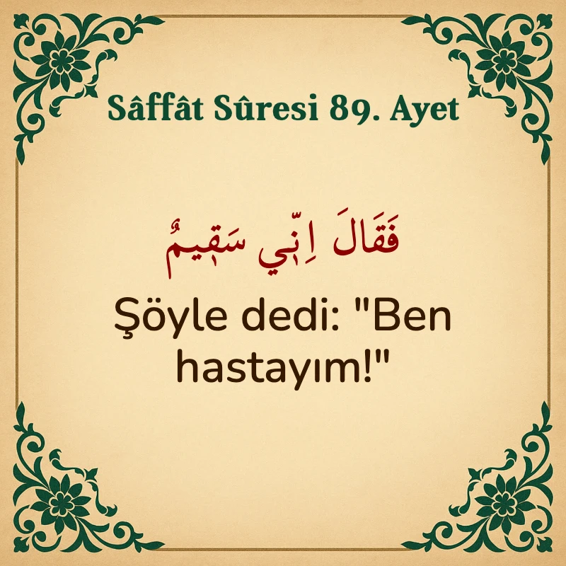 Saffat Suresi 89. Ayet Arapça ve Türkçe meali