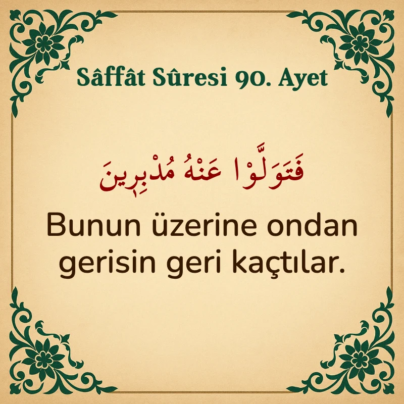 Saffat Suresi 90. Ayet Arapça ve Türkçe meali