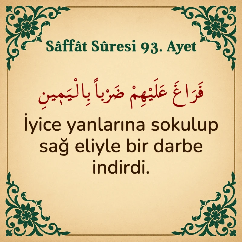 Saffat Suresi 93. Ayet Arapça ve Türkçe meali