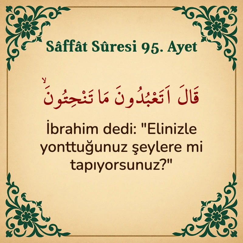 Saffat Suresi 95. Ayet Arapça ve Türkçe meali
