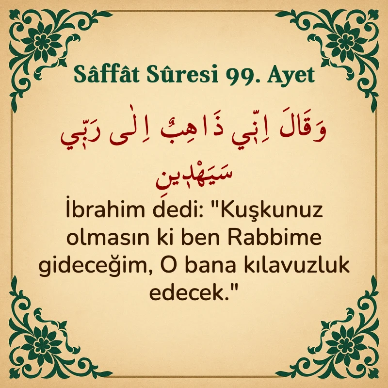 Saffat Suresi 99. Ayet Arapça ve Türkçe meali